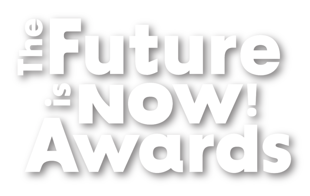 The Future is NOW! Awards